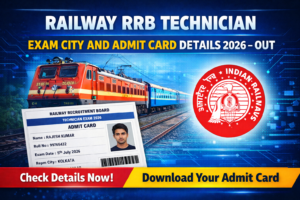 Railway RRB Technician Exam City and Admit Card Details 2026 – Out